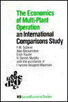 Title: The Economics of Multi-Plant Operation: An International Comparisons Study, Author: Frederic M. Scherer