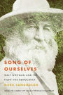 Song of Ourselves: Walt Whitman and the Fight for Democracy