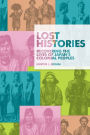 Lost Histories: Recovering the Lives of Japan's Colonial Peoples