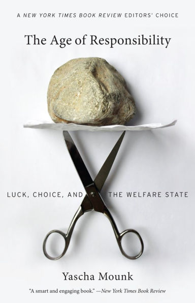 the Age of Responsibility: Luck, Choice, and Welfare State