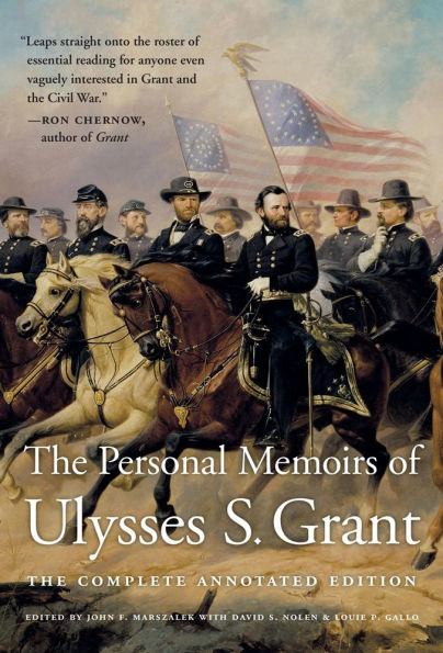 The Personal Memoirs of Ulysses S. Grant: Complete Annotated Edition