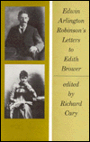 Title: Edwin Arlington Robinson's Letters to Edith Brower, Author: Edwin Arlington Robinson