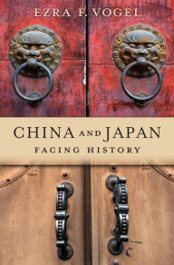 Title: China and Japan: Facing History, Author: Ezra F. Vogel