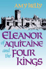 Eleanor of Aquitaine and the Four Kings