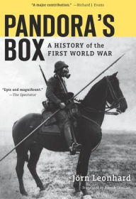 Title: Pandora's Box: A History of the First World War, Author: Jörn Leonhard