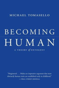 Becoming Human: A Theory of Ontogeny