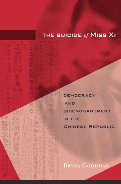 the Suicide of Miss Xi: Democracy and Disenchantment Chinese Republic