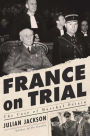 France on Trial: The Case of Marshal Pétain