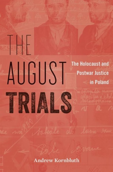 The August Trials: Holocaust and Postwar Justice Poland