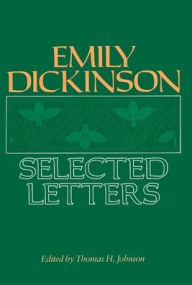Title: Emily Dickinson: Selected Letters, Author: Emily Dickinson