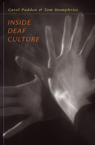 Title: Inside Deaf Culture, Author: Carol A. Padden