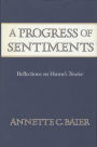 A Progress of Sentiments: Reflections on Hume's <i>Treatise</i>