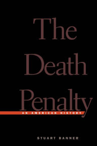 Title: The Death Penalty: An American History, Author: Stuart Banner