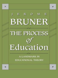 Title: The Process of Education: Revised Edition, Author: Jerome Bruner