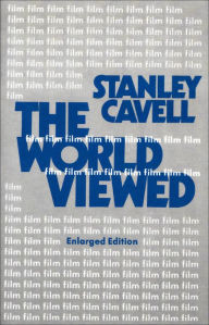 Title: The World Viewed: Reflections on the Ontology of Film, Enlarged Edition, Author: Stanley Cavell