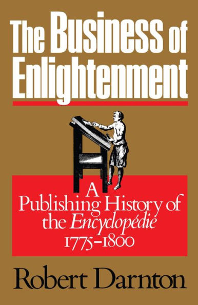 The Business of Enlightenment: A Publishing History of the <i>Encyclopédie</i>, 1775-1800