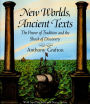 New Worlds, Ancient Texts: The Power of Tradition and the Shock of Discovery