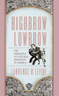 Highbrow/Lowbrow: The Emergence of Cultural Hierarchy in America