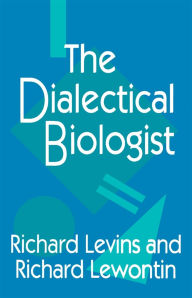 Title: The Dialectical Biologist, Author: Richard Levins