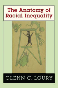 Title: The Anatomy of Racial Inequality, Author: Glenn C. Loury