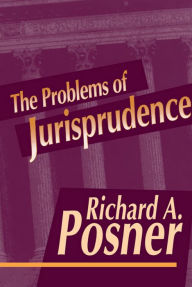 Title: The Problems of Jurisprudence, Author: Richard A. Posner