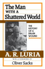 The Man with a Shattered World: The History of a Brain Wound