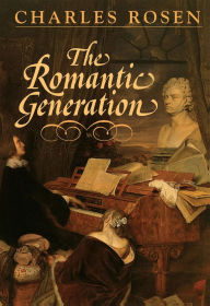 Title: The Romantic Generation, Author: Charles Rosen