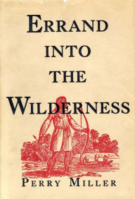 Title: Errand into the Wilderness, Author: Perry Miller
