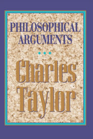 Title: Philosophical Arguments, Author: Charles Taylor