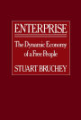 Enterprise: The Dynamic Economy of a Free People / Edition 1