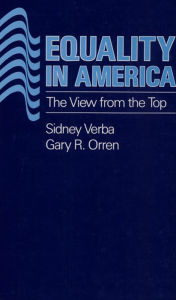 Title: Equality in America: The View from the Top / Edition 1, Author: Sidney Verba