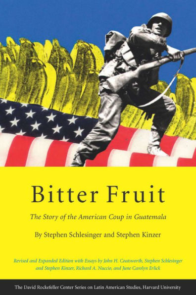Bitter Fruit: The Story of the American Coup in Guatemala, Revised and Expanded