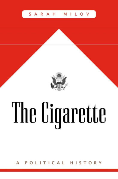 The Cigarette: A Political History