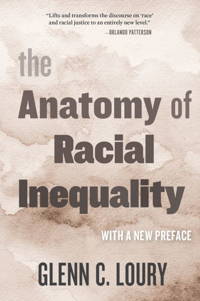 The Anatomy of Racial Inequality: With a New Preface