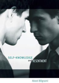 Title: Self-Knowledge and Resentment, Author: Akeel Bilgrami