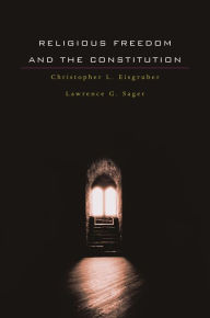 Title: Religious Freedom and the Constitution, Author: Christopher L. Eisgruber