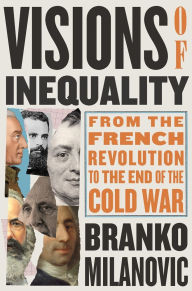 Google books ebooks download Visions of Inequality: From the French Revolution to the End of the Cold War  in English by Branko Milanovic