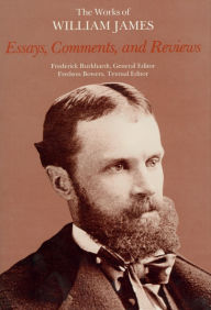 Title: Essays, Comments, and Reviews, Author: William James