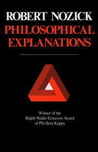 Title: Philosophical Explanations, Author: Robert Nozick