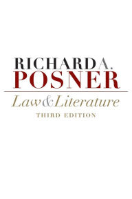 Title: Law and Literature: Third Edition, Author: Richard A. Posner