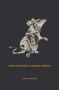 Title: How Economics Shapes Science, Author: Paula Stephan