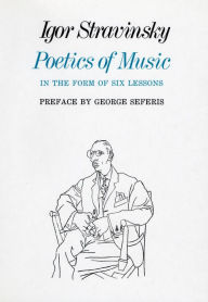 Title: Poetics of Music in the Form of Six Lessons, Author: Igor Stravinsky