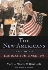 Title: The New Americans: A Guide to Immigration since 1965, Author: Mary C. Waters