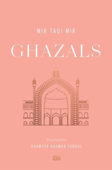 Ghazals: Translations of Classic Urdu Poetry