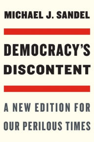 Kindle not downloading books Democracy's Discontent: A New Edition for Our Perilous Times RTF PDF by Michael J. Sandel, Michael J. Sandel