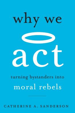 Why We Act: Turning Bystanders into Moral Rebels