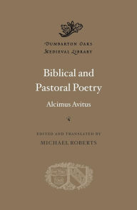 Electronic books free download Biblical and Pastoral Poetry by Alcimus Avitus