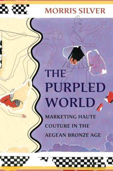 The Purpled World: Marketing Haute Couture in the Aegean Bronze Age