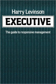 Title: Executive, Author: Harry Levinson