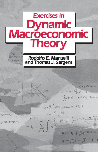 Exercises in Dynamic Macroeconomic Theory / Edition 1
